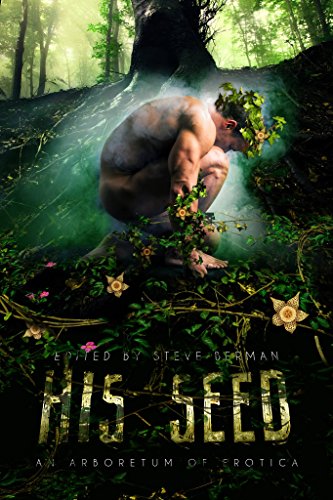 Cover of His Seed, showing a naked man crouched in a forest and wrapped with ivy. 